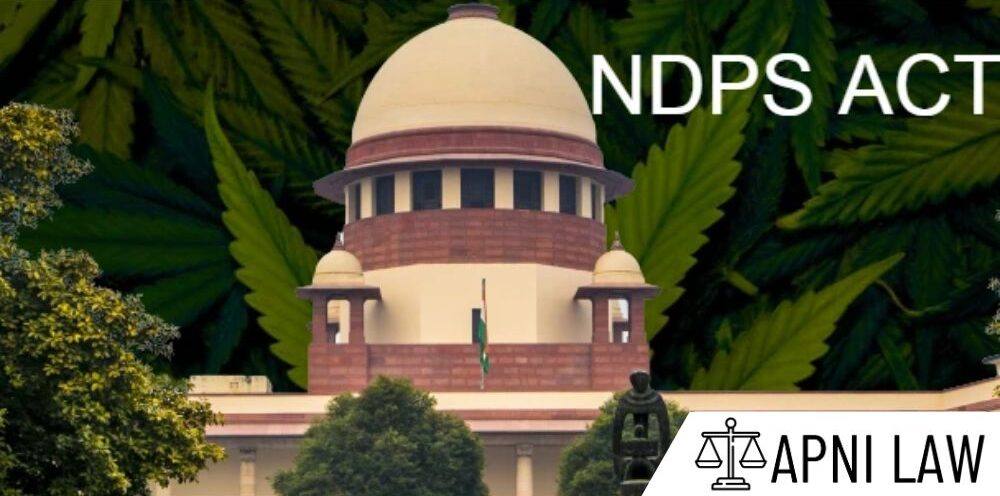 NDPS Act Search & Seizure Provisions - ApniLaw