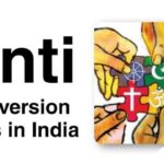 The Evolution And Impact Of Anti-Conversion Laws In India