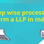 What Are The Legal Requirements For Starting A Limited Liability Partnership (LLP) In India