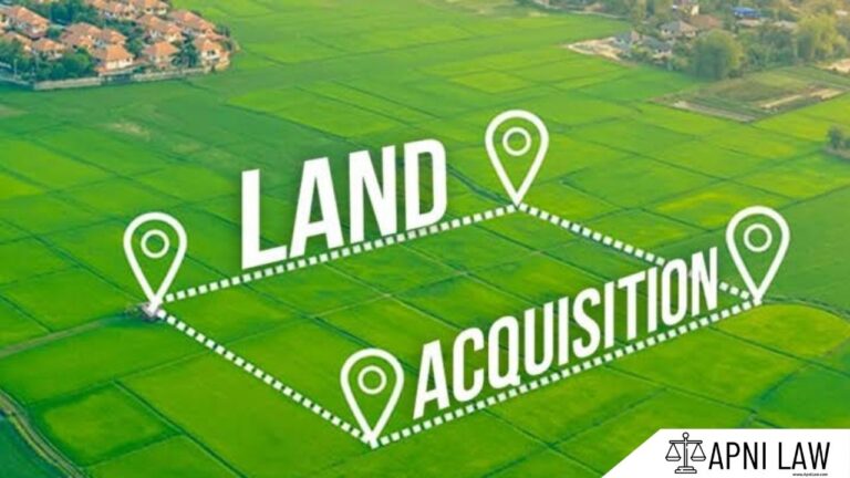 Land Acquisition: Procedures, Compensation, And Legal Battles