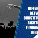 Difference Between Constitutional Rights And Fundamental Rights