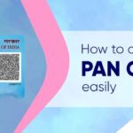 What Is The Process For Obtaining A PAN (Permanent Account Number) Card