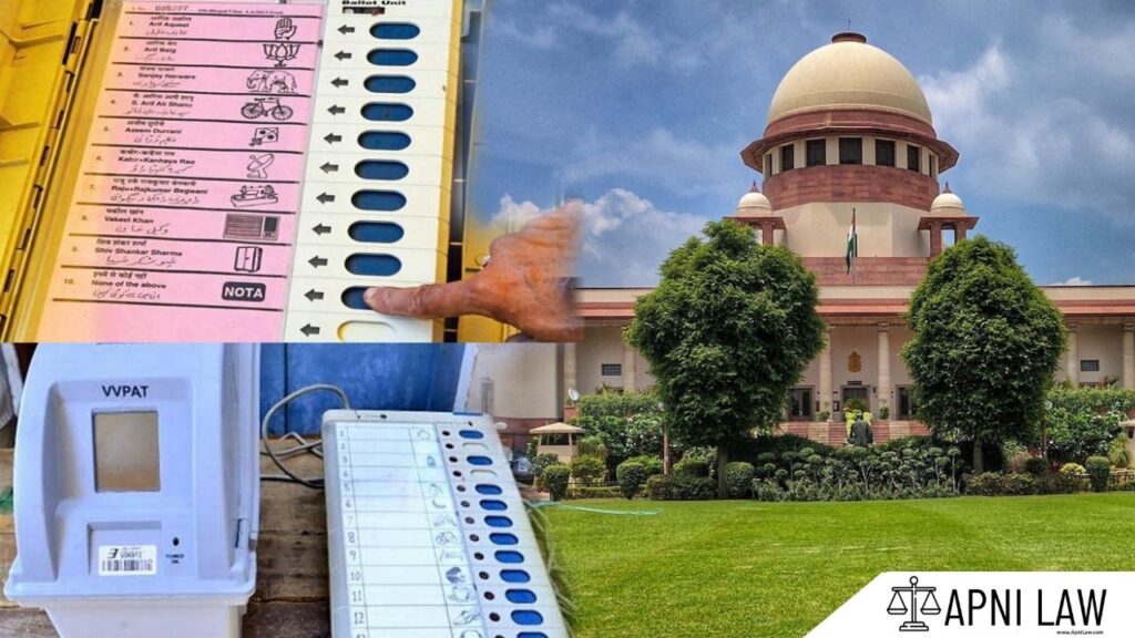 Supreme Court Hears Plea for 100% EVM-VVPAT Verification: Key Highlights and Implications