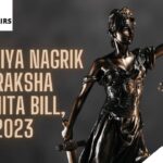 The Transformation Of CrPC To Bharatiya Nagarik Suraksha (Second) Sanhita, 2023 (BNSS2)