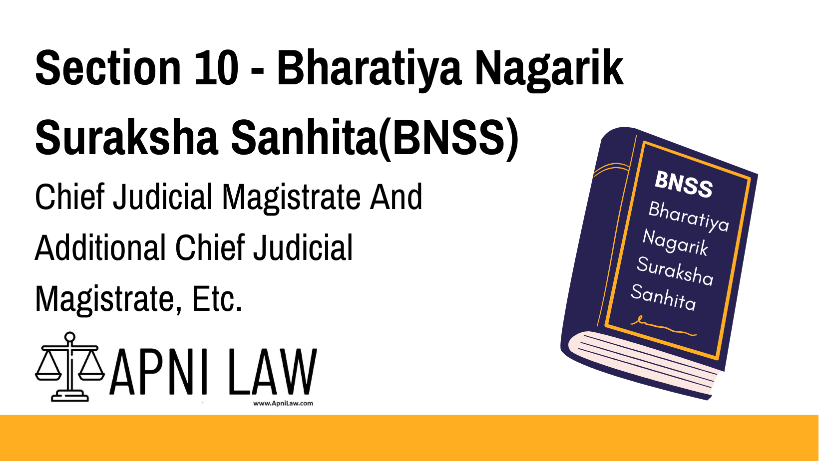 Section 10 - Bharatiya Nagarik Suraksha Sanhita(BNSS) - Chief Judicial Magistrate And Additional Chief Judicial Magistrate, Etc