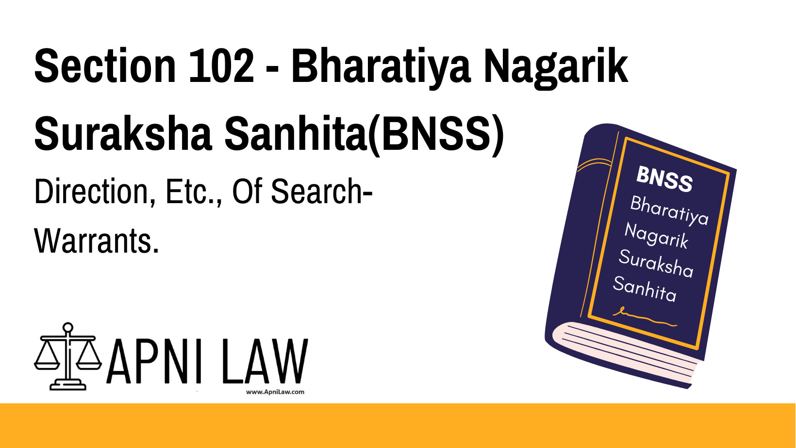 Section 102 - Bharatiya Nagarik Suraksha Sanhita(BNSS) - Direction, Etc, Of Search-Warrants