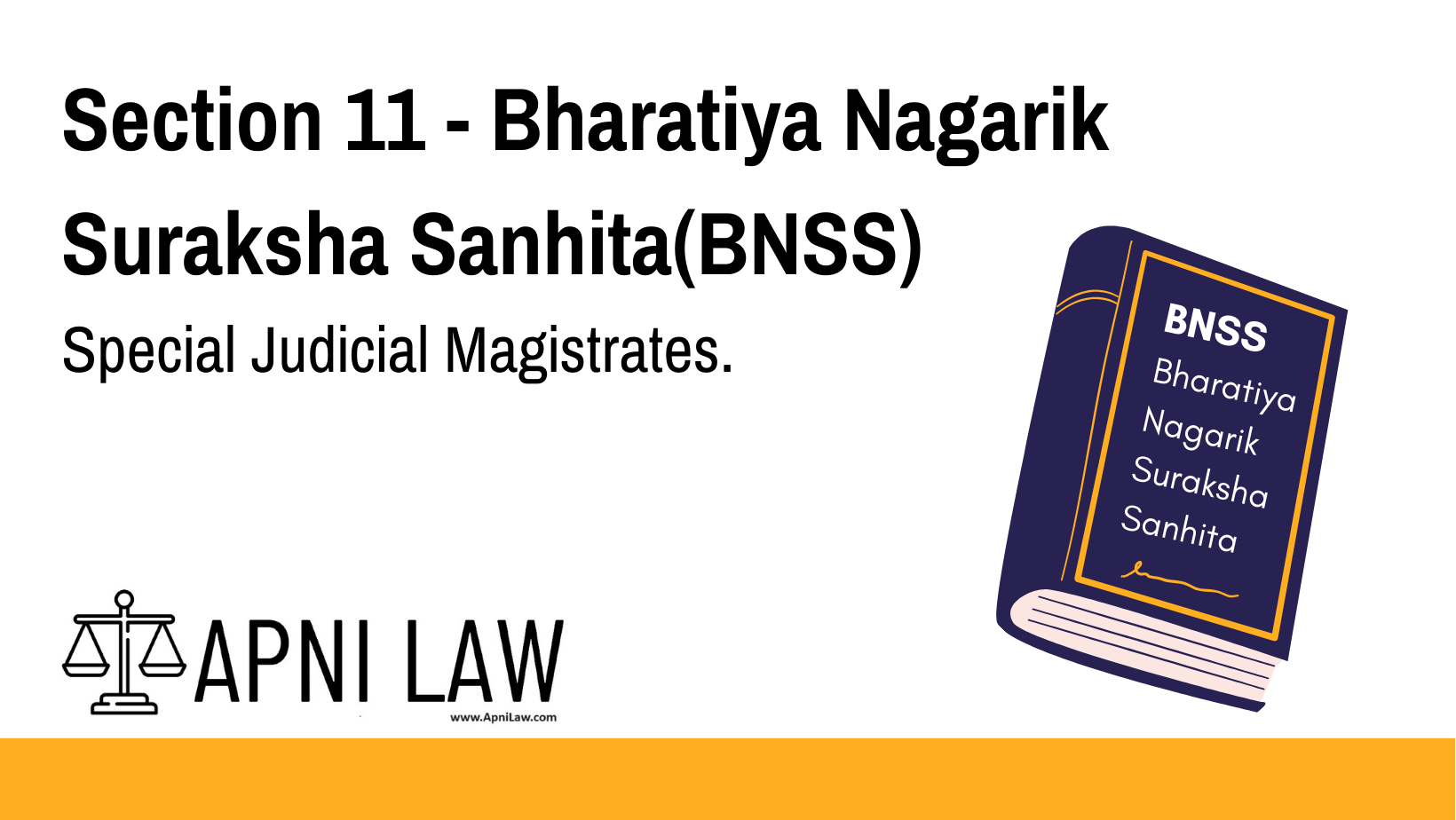 Section 11 - Bharatiya Nagarik Suraksha Sanhita(BNSS) - Special Judicial Magistrates