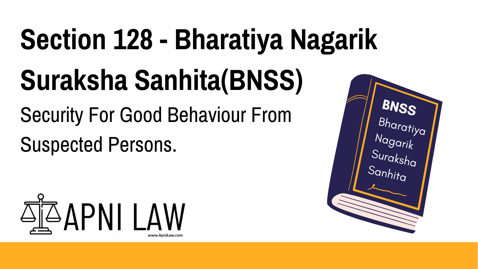 Section 128 - Bharatiya Nagarik Suraksha Sanhita(BNSS) - Security For Good Behaviour From Suspected Persons