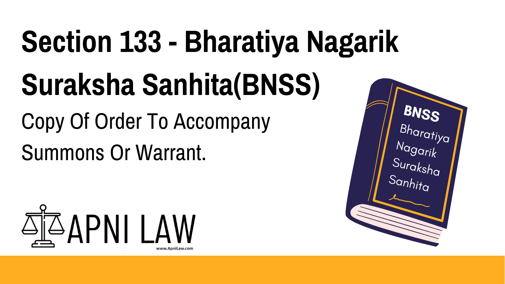 Section 133 - Bharatiya Nagarik Suraksha Sanhita(BNSS) - Copy Of Order To Accompany Summons Or Warrant