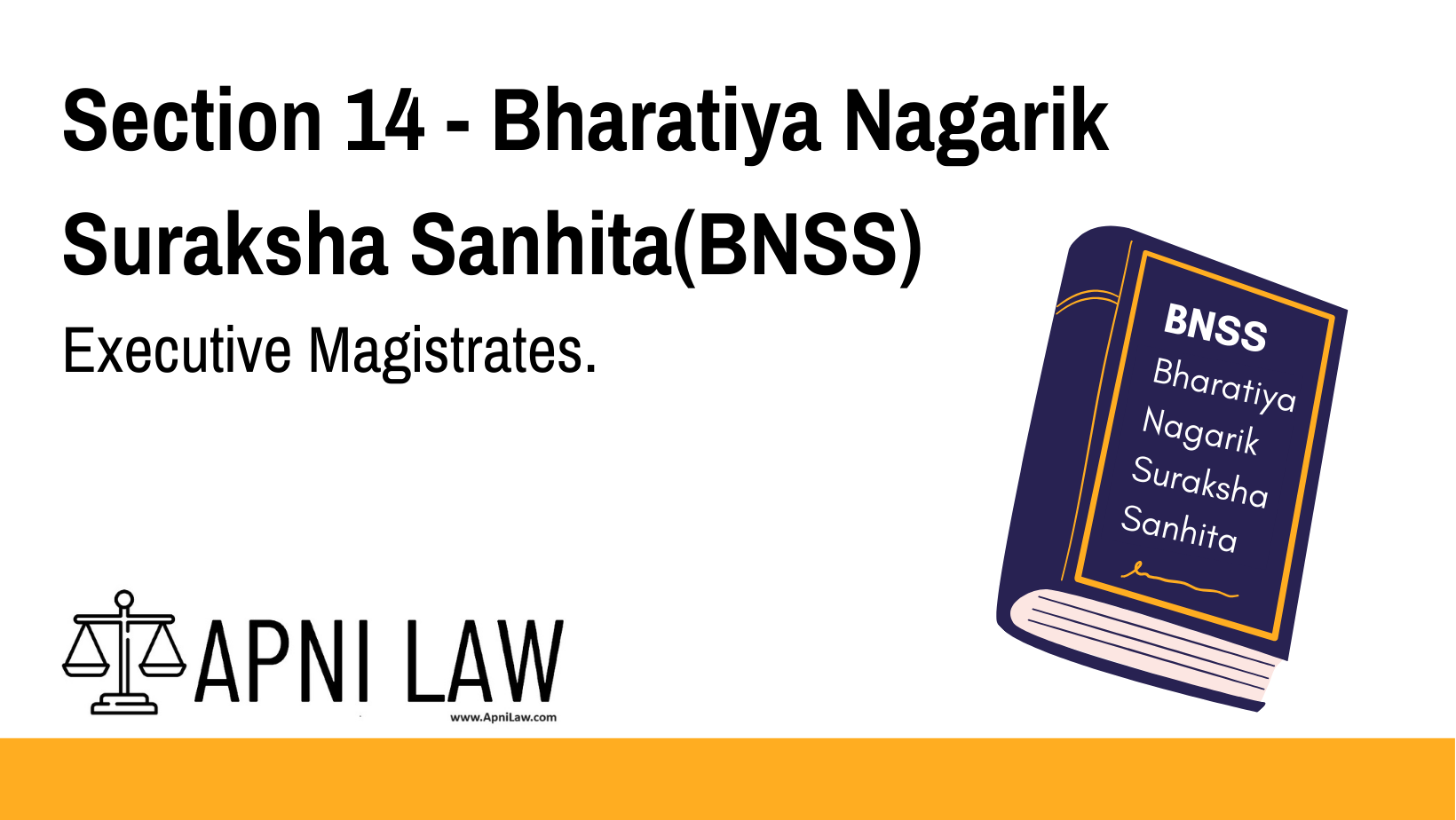 Section 14 - Bharatiya Nagarik Suraksha Sanhita(BNSS) - Executive Magistrates