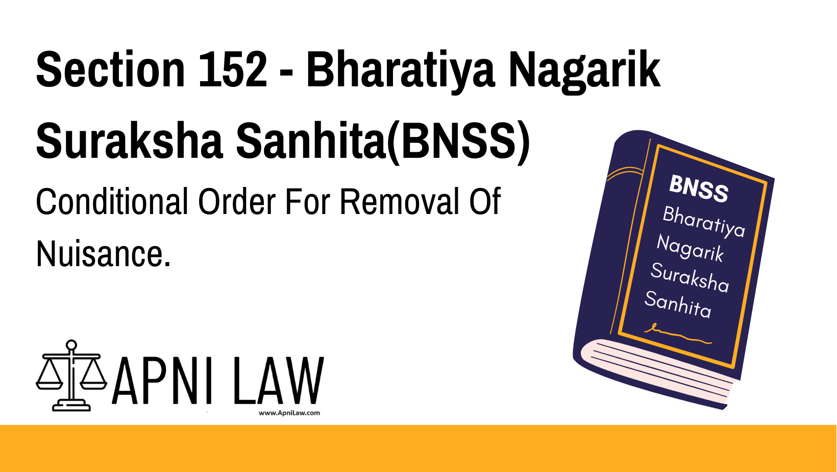 Section 152 - Bharatiya Nagarik Suraksha Sanhita(BNSS) - Conditional Order For Removal Of Nuisance