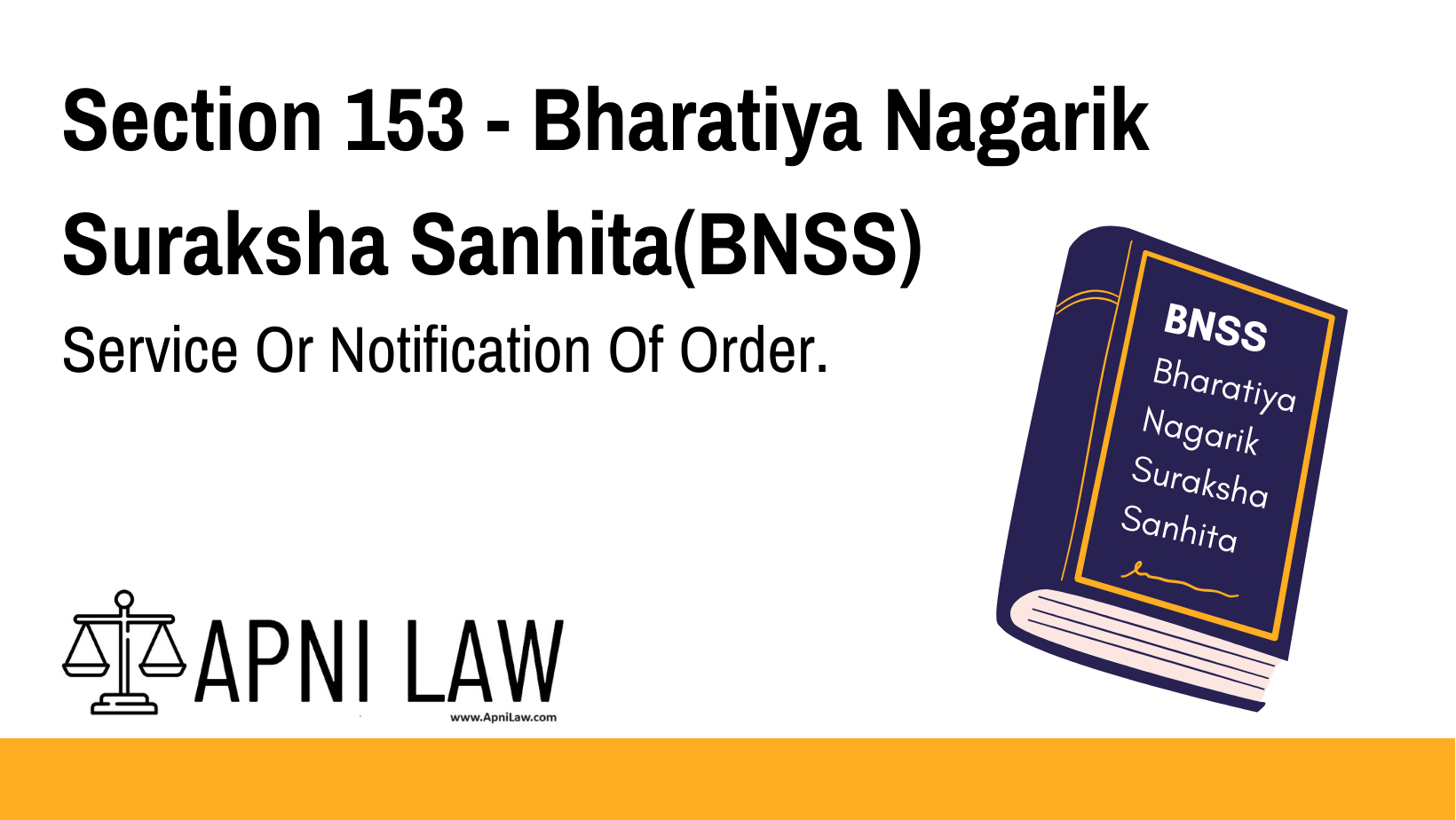 Section 153 - Bharatiya Nagarik Suraksha Sanhita(BNSS) - Service Or Notification Of Order