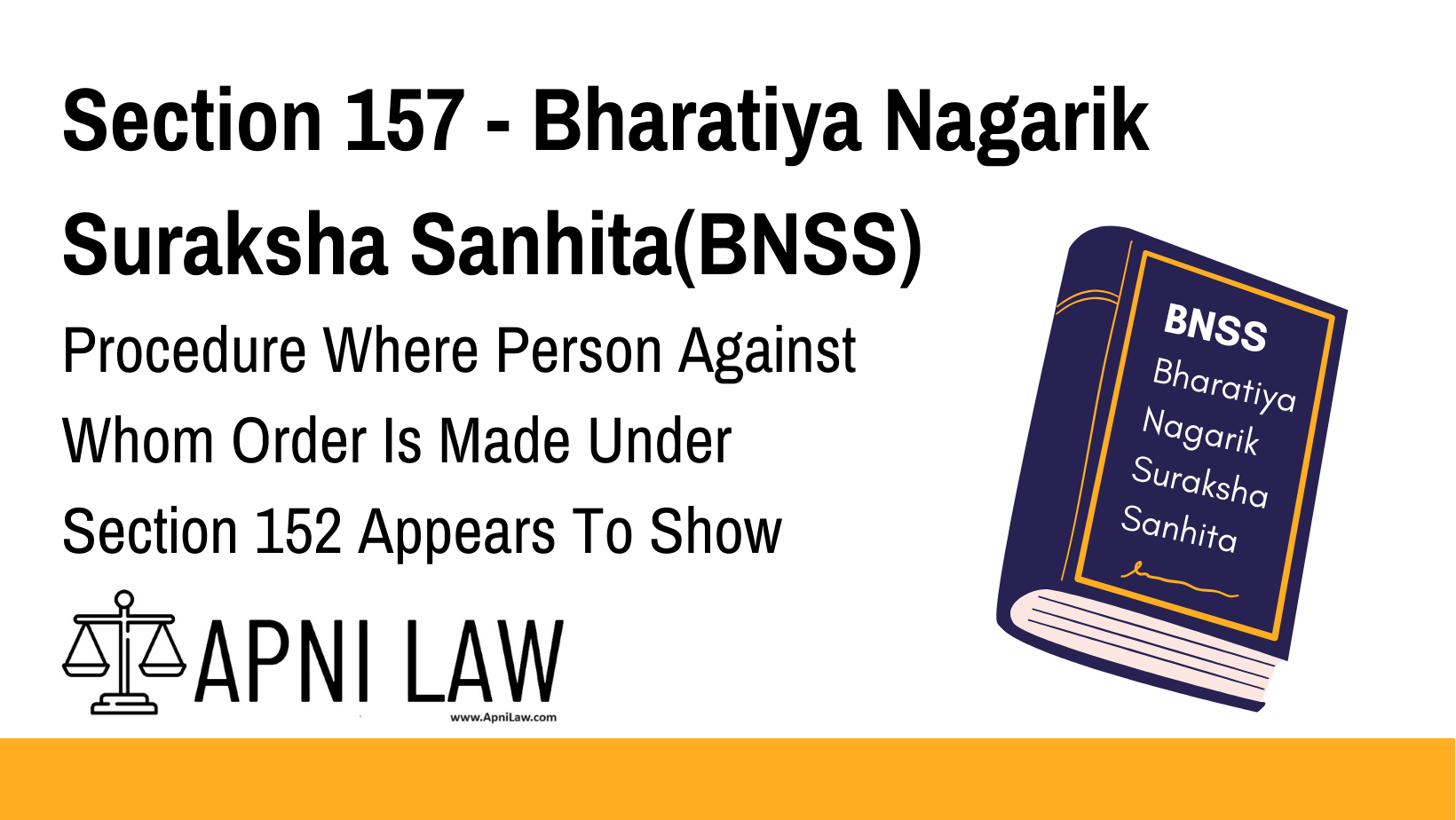 Section 157 - Bharatiya Nagarik Suraksha Sanhita(BNSS) - Procedure Where Person Against Whom Order Is Made Under Section 152 Appears To Show Cause