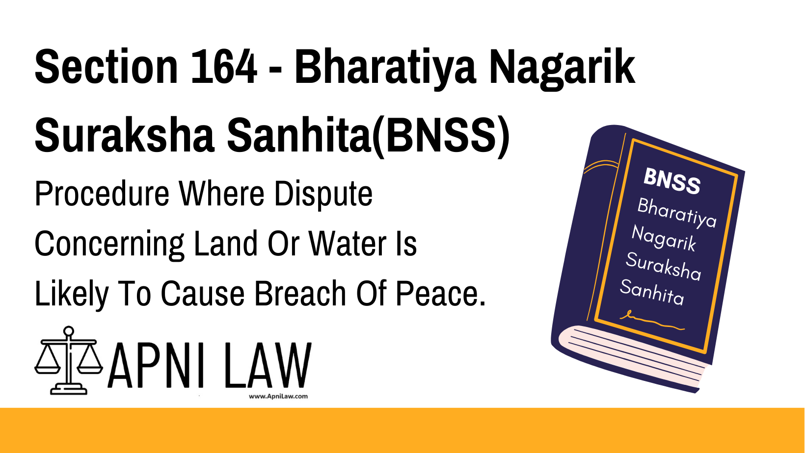 Section 164 - Bharatiya Nagarik Suraksha Sanhita(BNSS) - Procedure Where Dispute Concerning Land Or Water Is Likely To Cause Breach Of Peace