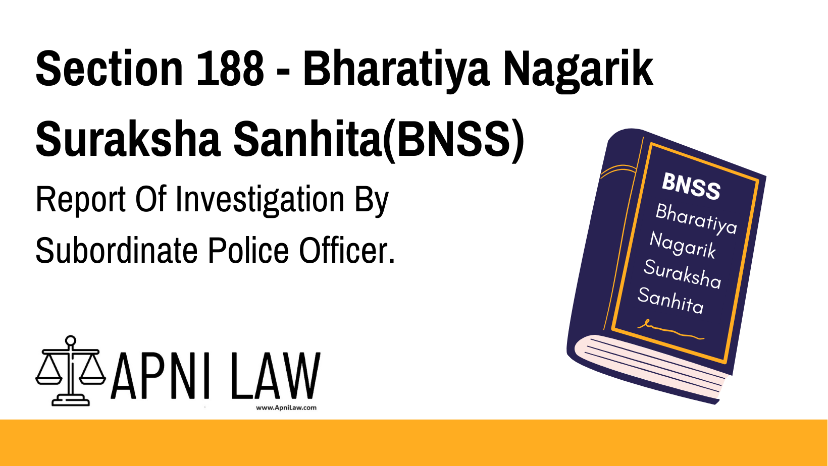 Section 188 - Bharatiya Nagarik Suraksha Sanhita(BNSS) - Report Of Investigation By Subordinate Police Officer