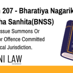 Section 207 - Bharatiya Nagarik Suraksha Sanhita(BNSS) - Power To Issue Summons Or Warrant For Offence Committed Beyond Local Jurisdiction