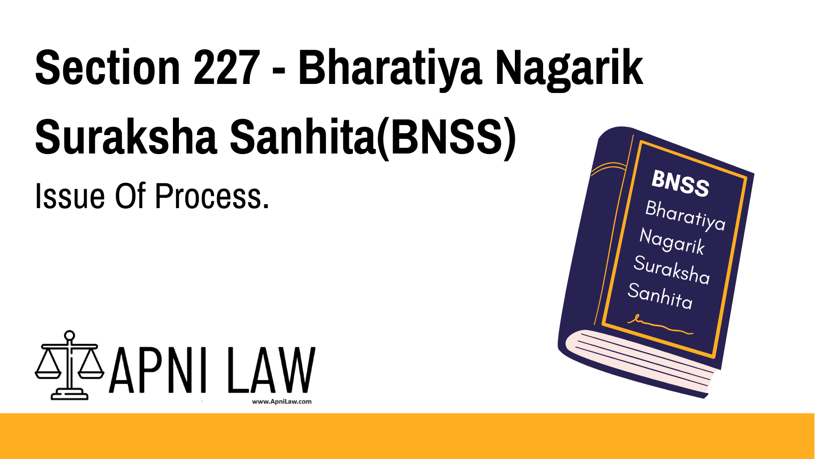 Section 227 - Bharatiya Nagarik Suraksha Sanhita(BNSS) - Issue Of Process