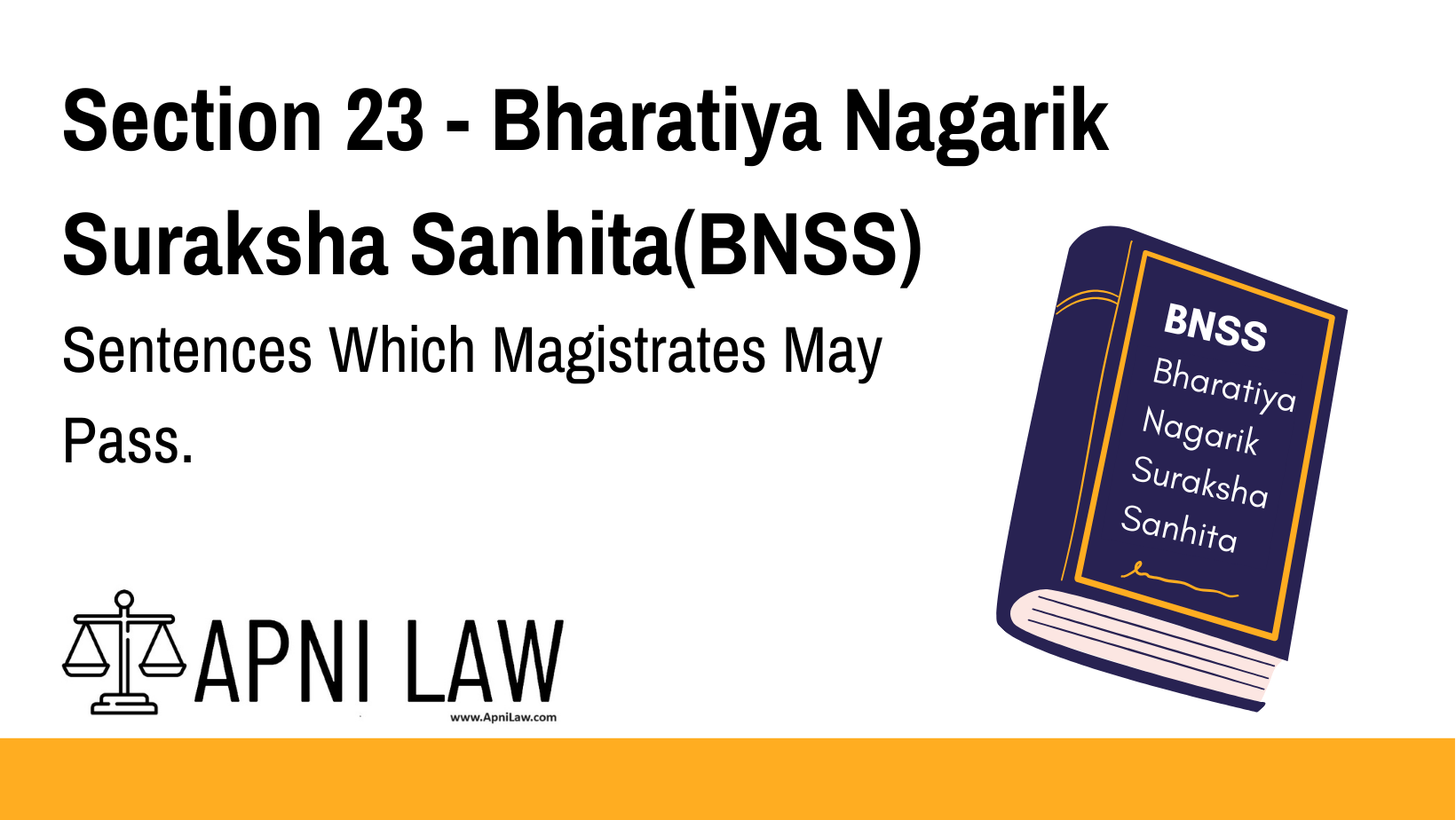 Section 23 - Bharatiya Nagarik Suraksha Sanhita(BNSS) - Sentences Which Magistrates May Pass