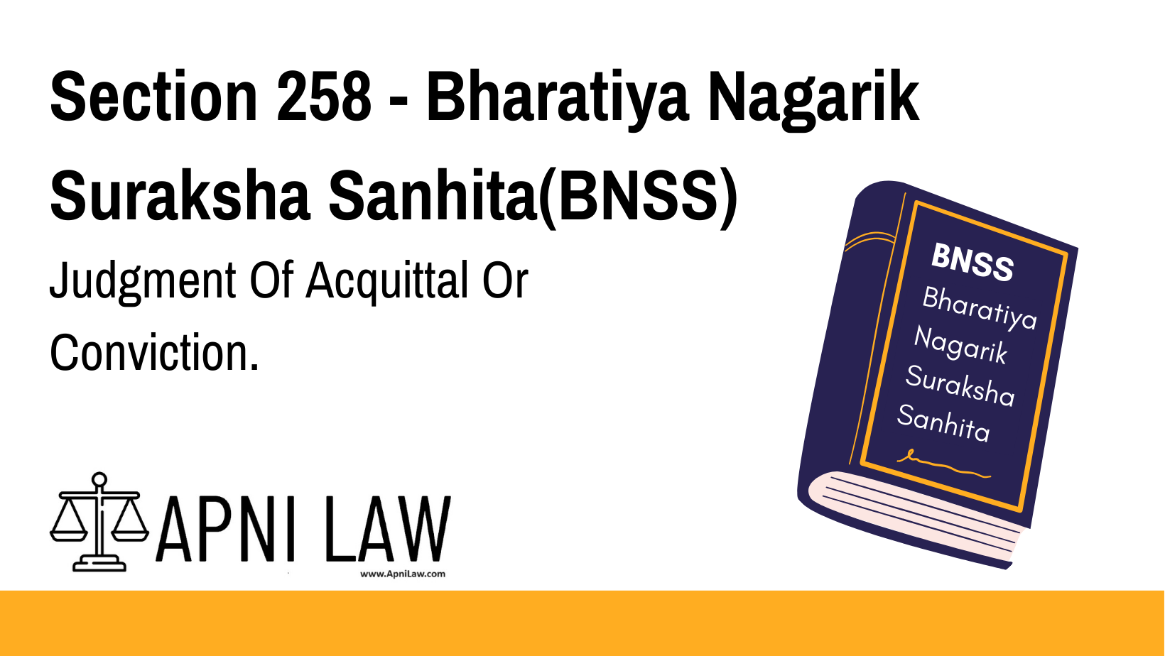 Section 258 - Bharatiya Nagarik Suraksha Sanhita(BNSS) - Judgment Of Acquittal Or Conviction