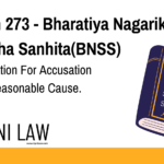 Section 273 - Bharatiya Nagarik Suraksha Sanhita(BNSS) - Compensation For Accusation Without Reasonable Cause