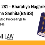 Section 281 - Bharatiya Nagarik Suraksha Sanhita(BNSS) - Power To Stop Proceedings In Certain Cases