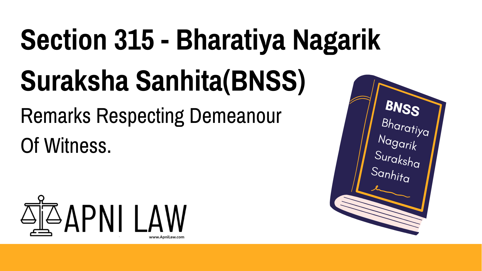 Section 315 - Bharatiya Nagarik Suraksha Sanhita(BNSS) - Remarks Respecting Demeanour Of Witness