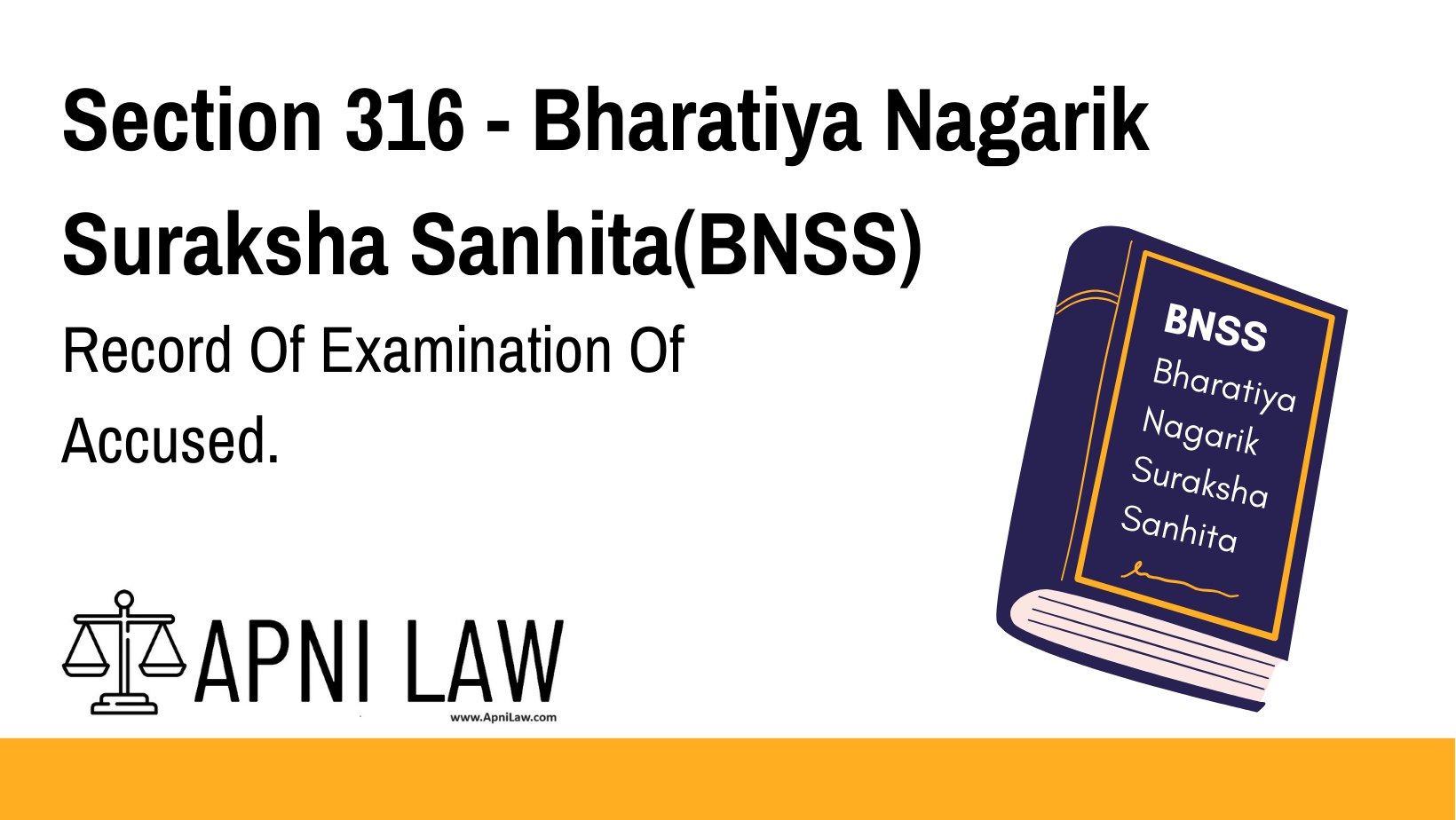 Section 316 - Bharatiya Nagarik Suraksha Sanhita(BNSS) - Record Of Examination Of Accused