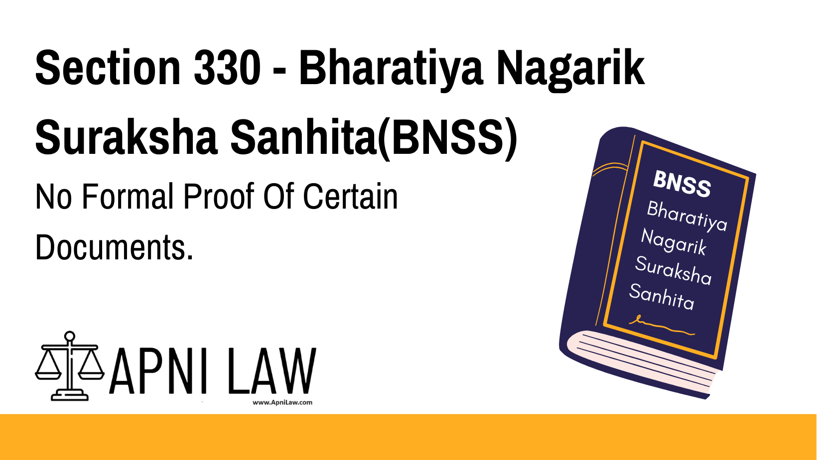 Section 330 - Bharatiya Nagarik Suraksha Sanhita(BNSS) - No Formal Proof Of Certain Documents