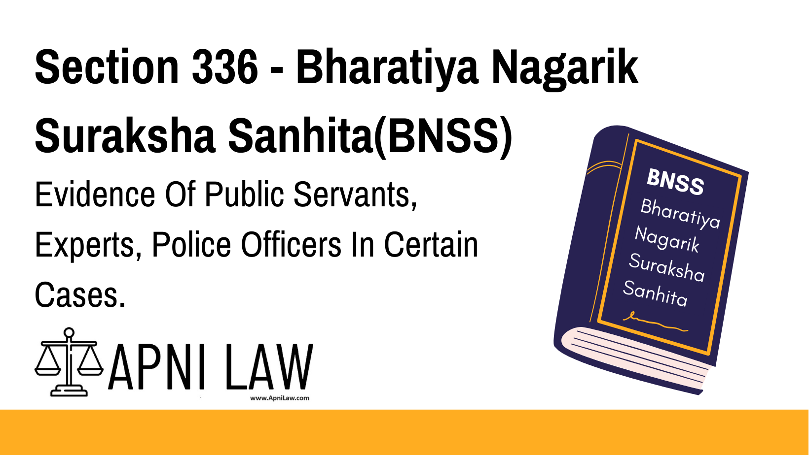 Section 336 - Bharatiya Nagarik Suraksha Sanhita(BNSS) - Evidence Of Public Servants, Experts, Police Officers In Certain Cases