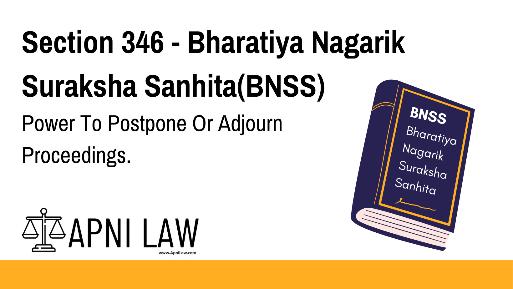 Section 346 - Bharatiya Nagarik Suraksha Sanhita(BNSS) - Power To Postpone Or Adjourn Proceedings