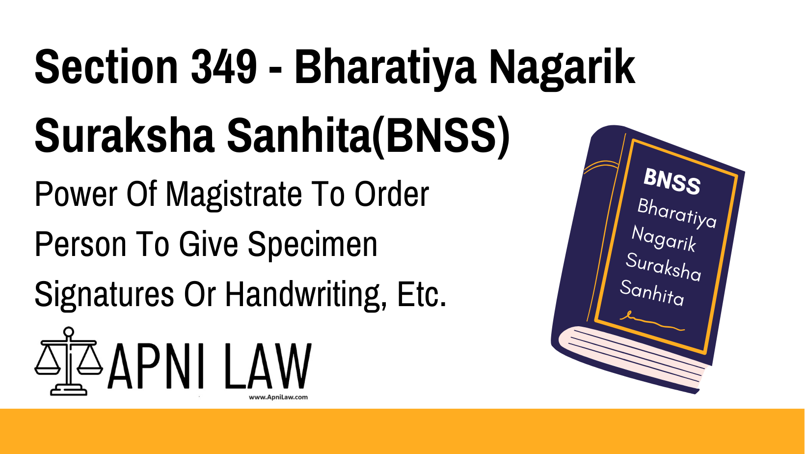 Section 349 - Bharatiya Nagarik Suraksha Sanhita(BNSS) - Power Of Magistrate To Order Person To Give Specimen Signatures Or Handwriting, Etc