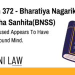 Section 372 - Bharatiya Nagarik Suraksha Sanhita(BNSS) - When Accused Appears To Have Been Of Sound Mind