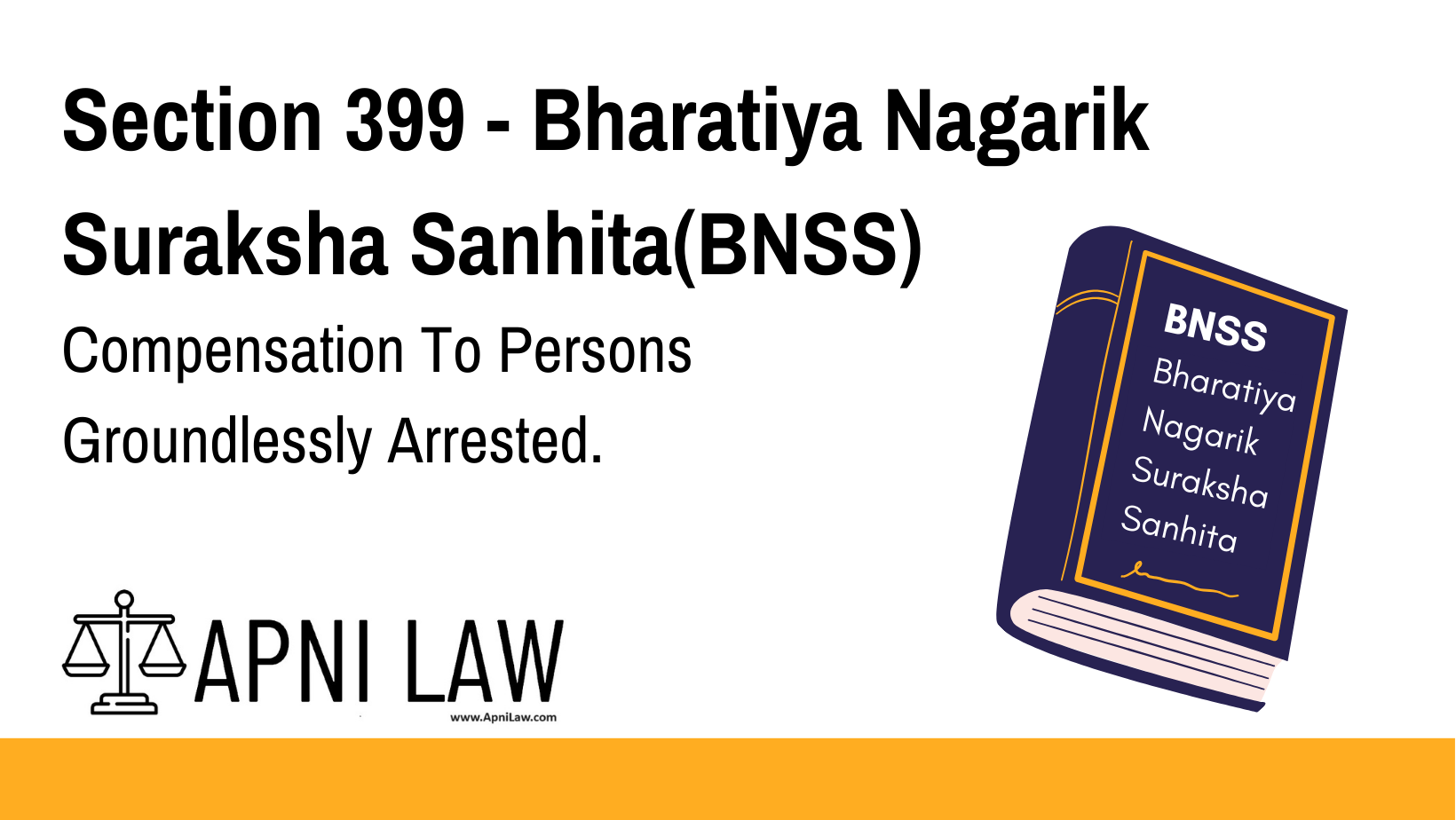 Section 399 - Bharatiya Nagarik Suraksha Sanhita(BNSS) - Compensation To Persons Groundlessly Arrested