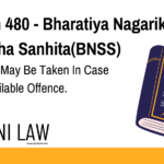 Section 480 - Bharatiya Nagarik Suraksha Sanhita(BNSS) - When Bail May Be Taken In Case Of Non-Bailable Offence