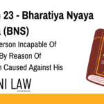 Section 23 - Bharatiya Nyaya Sanhita (BNS) - Act Of A Person Incapable Of Judgment By Reason Of Intoxication Caused Against His Will